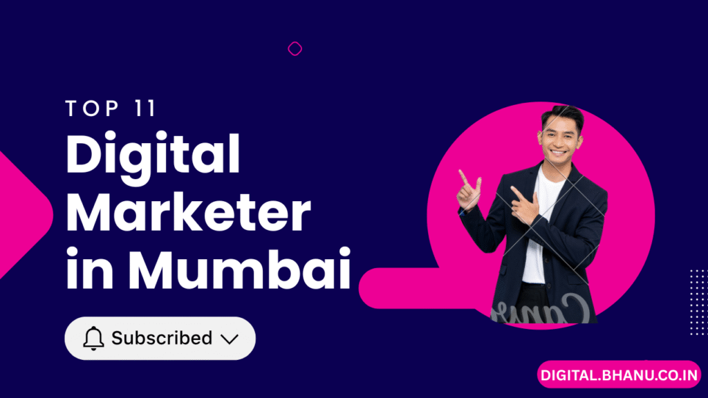 Top 11 Digital Marketer In Mumbai